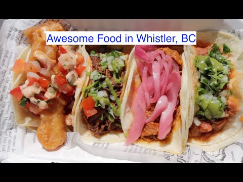 Best Food in Whistler, BC – Stuffed Brioche Bun, Tacos, and Lamb Wrap!